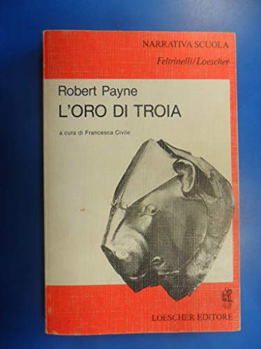 9788820116255: L'oro di Troia (Narrativa scuola Feltrinelli/Loescher)