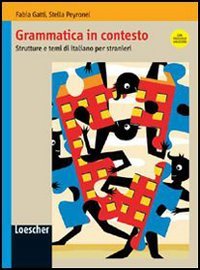 9788820128432: Grammatica in contesto. Strutture e temi di italiano per stranieri. Per le Scuole superiori. Con espansione online: Grammatica in contesto - Libro + chiavi (A1-B1)