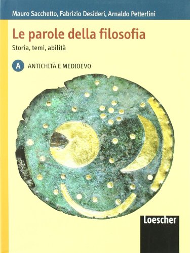 Beispielbild fr Le parole della filosofia. Storia, temi, abilit. Volume A: antichit e Medioevo. Per le Scuole superiori zum Verkauf von medimops