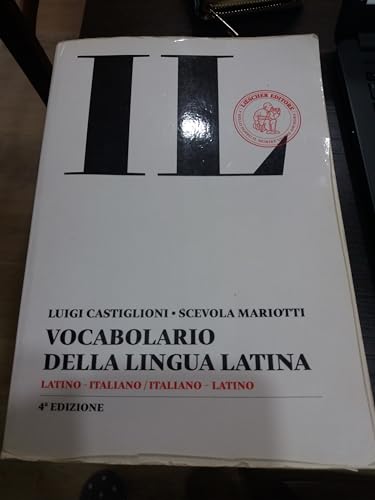 Il vocabolario della lingua latina. Latino-italiano, italiano