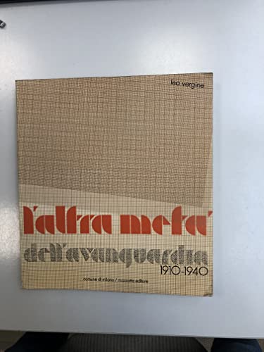 Beispielbild fr L'altra met dell'avanguardia (1910-1940). Catalogo della mostra (Milano-Stoccolma, 1980) (Grandi mostre) zum Verkauf von Antiquariat Armebooks