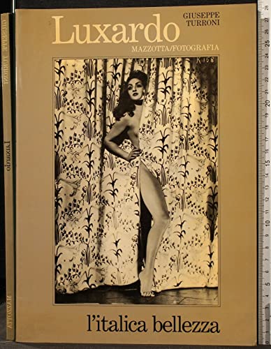 Stock image for Luxardo: L'italica bellezza (Mazzotta/fotografia) (Italian Edition) for sale by Zubal-Books, Since 1961