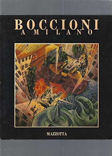 Boccioni a Milano (Italian Edition) (9788820205102) by Boccioni, Umberto