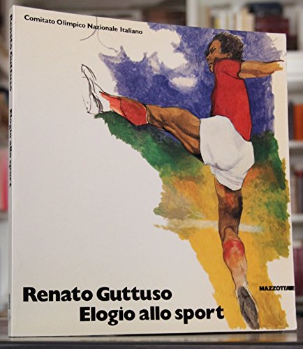 9788820205645: Renato Guttuso. Elogio allo sport. Catalogo della mostra (Roma, 1984) Ediz. italiana e inglese (Biblioteca d'arte)