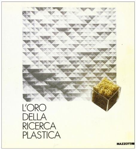 9788820206307: L'oro della ricerca plastica. Ediz. illustrata (Biblioteca d'arte)