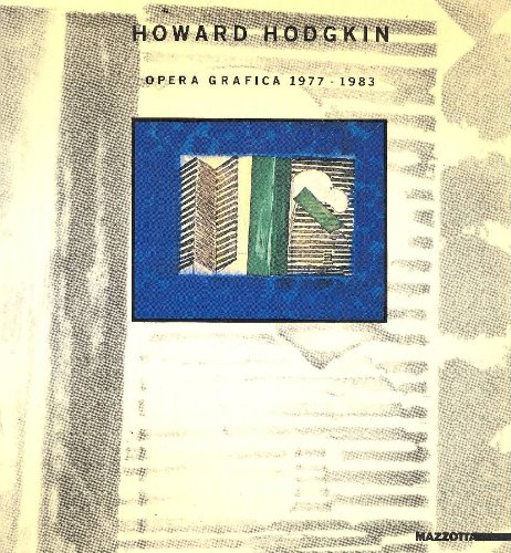 Howard Hodgkin: Opera grafica 1977-1983 (Proposte Mazzotta mostre) (Italian Edition) (9788820206383) by Hodgkin, Howard