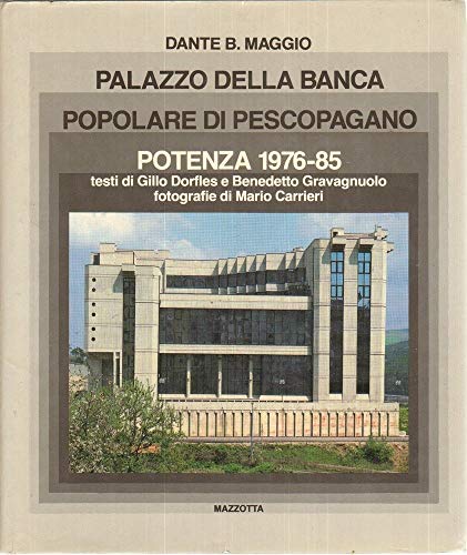 9788820206536: Palazzo della Banca popolare di Pesco Pagano. Potenza 1976-1985. Ediz. illustrata