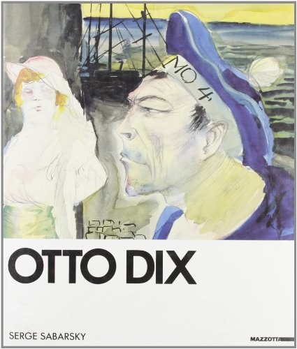 Otto Dix (Proposte Mazzotta mostre) (Italian Edition) (9788820206796) by DIX - Sabarsky, Serge