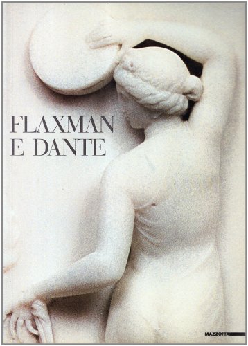 Beispielbild fr Flaxman e Dante (Italian Edition) zum Verkauf von Robinson Street Books, IOBA