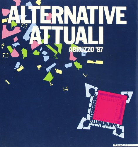 9788820207427: Alternative attuali. Abruzzo '87. Ediz. illustrata (Biblioteca d'arte)