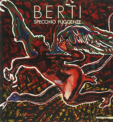 DUCCIO BERTI - Specchio fuggente - opere 1980-1987