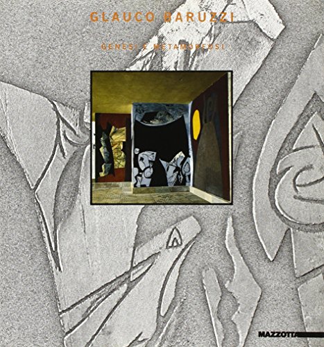 9788820208080: Glauco Baruzzi. Genesi e metamorfosi. Catalogo della mostra (Lugo, 1987). Ediz. illustrata (Biblioteca d'arte)