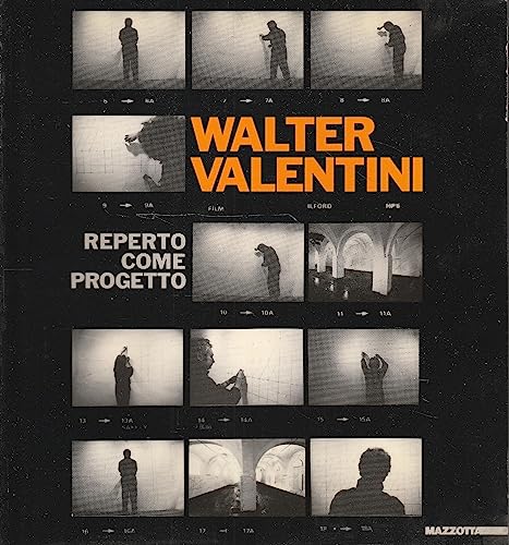 Walter Valentini: Reperto come progetto (Italian Edition)