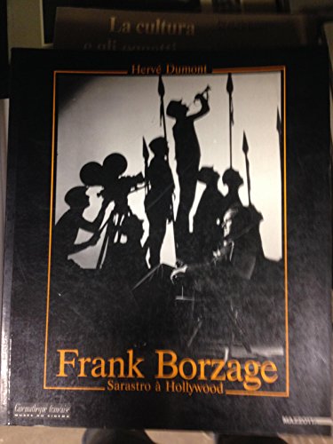 Beispielbild fr Frank Borzage: Sarastro a? Hollywood (French Edition) zum Verkauf von Irish Booksellers