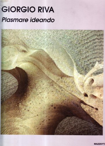 Stock image for Giorgio Riva: Plasmare ideando : opere 1975-1995 (Italian Edition) Riva, Giorgio for sale by Brook Bookstore
