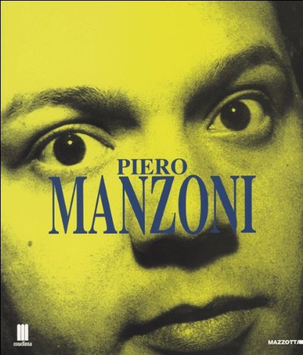 Piero Manzoni: Milano et mitologia (Italian Edition) (9788820212285) by [???]