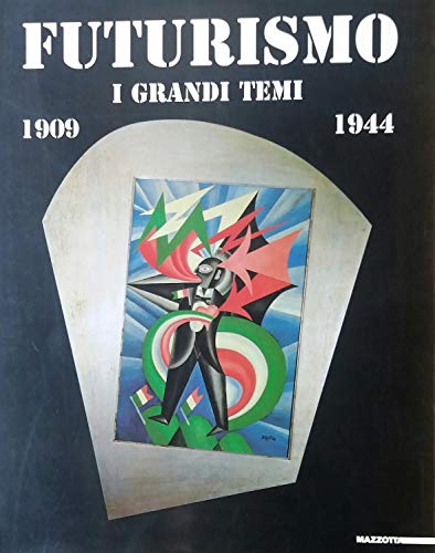 Imagen de archivo de Futurismo: I grandi temi, 1909-1944 (Italian Edition) a la venta por dsmbooks