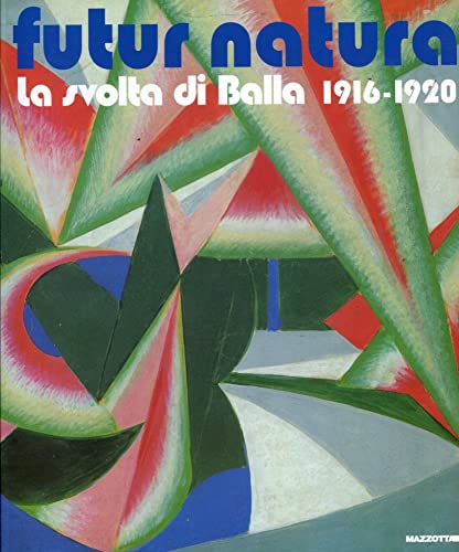 Beispielbild fr Futurnatura. La svolta di Balla (1916-1920). zum Verkauf von FIRENZELIBRI SRL
