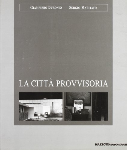 Stock image for La citt provvisoria. Fuori un grande silenzio come un dio che dorme. Catalogo della mostra (L'Aquila, 1998). Ediz. italiana e inglese for sale by WorldofBooks