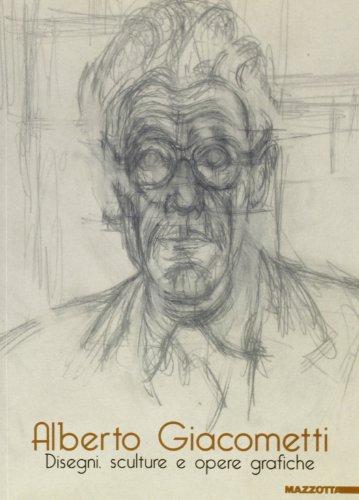 Alberto Giacometti : disegni sculture e opere grafiche