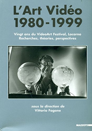 Beispielbild fr L'art Vido, 1980-1999 : 20 Ans Du Videoart Festival De Locarno : Recherches, Thories, Perspectives zum Verkauf von RECYCLIVRE