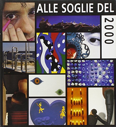 9788820213459: Alle soglie del Duemila. Arte in Italia negli anni '90. Catalogo della mostra (Belluno-Cortina d'Ampezzo, 7 agosto-26 settembre 1999). Ediz. illustrata (Biblioteca d'arte)