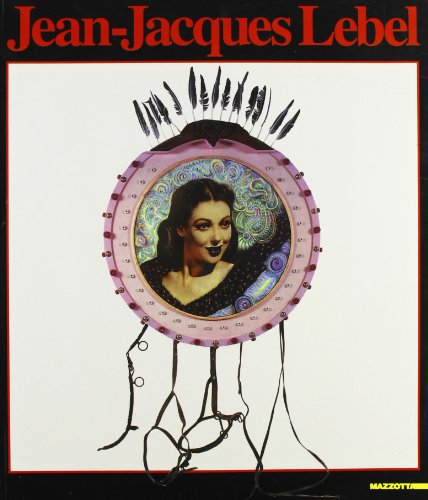 9788820213510: Jean-Jacques Lebel. Catalogo della mostra (Napoli-Milano, 15 febbraio-15marzo 1999-2000). Ediz. trilingue (Biblioteca d'arte)