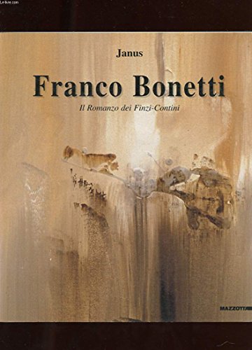 9788820213978: Franco Bonetti. Il giardino dei Finzi-Contini. Catalogo della mostra (Lugano-Roma, 2000). Ediz. italiana e inglese (Biblioteca d'arte)