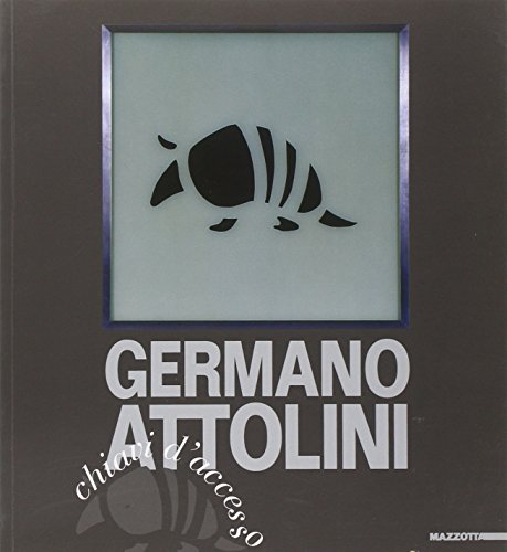 9788820215736: Germano Attolini. Ediz. illustrata (Biblioteca d'arte)