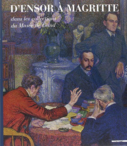 9788820217259: D'Ensor  Magritte. Catalogo della mostra (Lodve, 19 novembre 2004-27 febbraio 2005). Ediz. francese e inglese: Dans les collections du Muse de Gand (International)