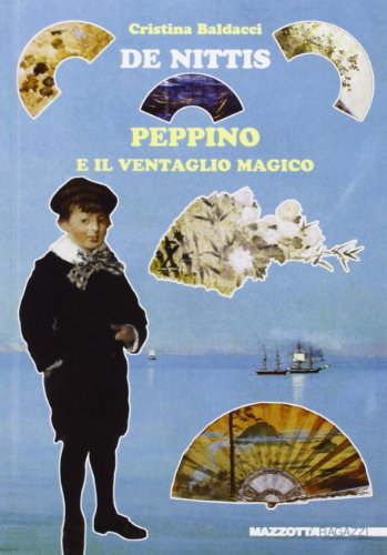 Imagen de archivo de De Nittis. Peppino e il ventaglio magico. a la venta por Librodifaccia