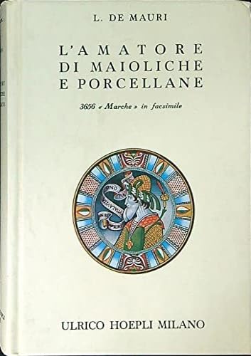 9788820300197: Amatore Di Maioliche E Porcellane.