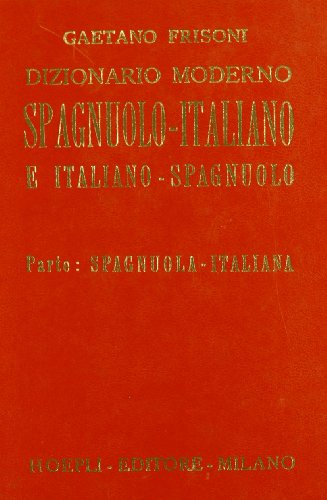 Beispielbild fr Dizionario moderno Italiano-Spagnuolo e Spagnuolo-Italiano. Vol.I: Italiano-Spagnuolo. Vol.II: Spagnuolo-Italiano. zum Verkauf von FIRENZELIBRI SRL