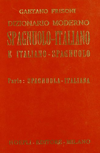 9788820302290: Dizionario moderno Italiano-Spagnuolo e Spagnuolo-Italiano: Vol. 1