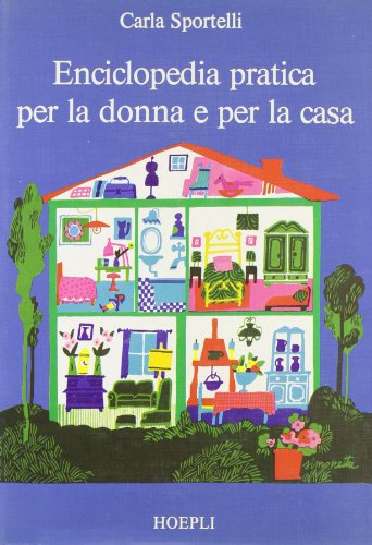 Stock image for Enciclopedia pratica per la donna e per la casa Sportelli, Carla for sale by Librisline