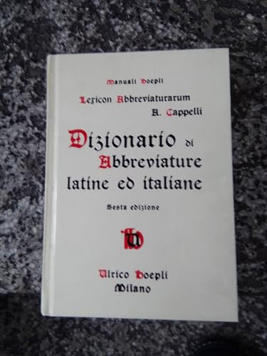 Lexicon Abbreviaturarum: Dizionario Di Abbreviature Latine Ed Italiane (Manuali Hoepli) - Cappelli, Adriano