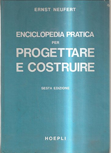 9788820312275: Enciclopedia pratica per progettare e costruire