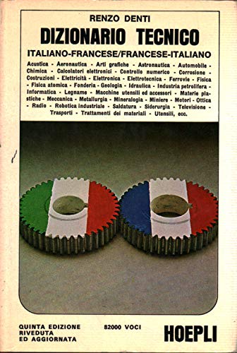 Dizionario tecnico francese-italiano e italiano-francese (9788820313357) by Renzo Denti