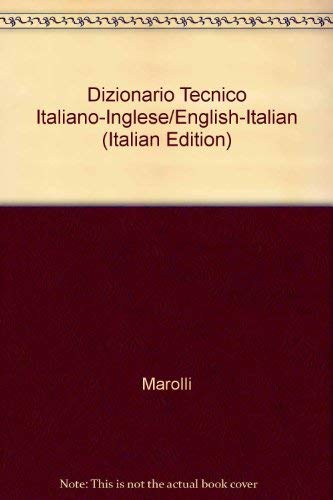 Imagen de archivo de Dizionario Tecnico, Italiano-Inglese: Technical Dictionary, English-Italian. a la venta por John M. Gram