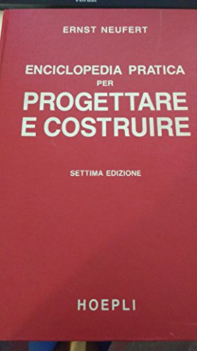 9788820316792: Enciclopedia pratica per progettare e costruire