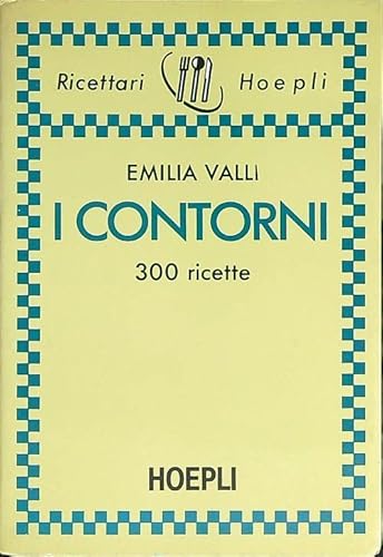 9788820317812: I contorni. 300 ricette