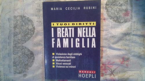 9788820319267: I tuoi diritti: i reati nella famiglia