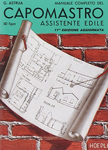9788820321703: Manuale completo del capomastro assistente edile