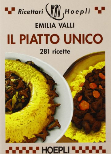 Beispielbild fr Il piatto unico. 281 ricette. zum Verkauf von FIRENZELIBRI SRL
