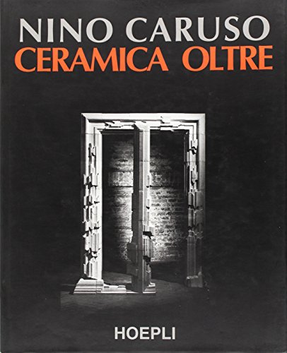 Ceramica oltre (Italian Edition) (9788820324049) by Caruso, Nino
