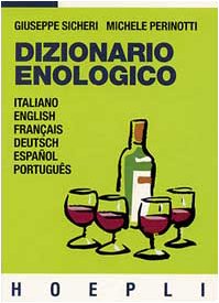 9788820326074: Dizionario enologico (Vini e bevande)