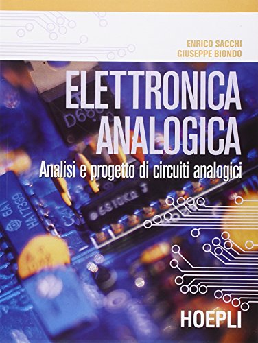 9788820328634: Elettronica analogica. Analisi e progetto di circuiti analogici