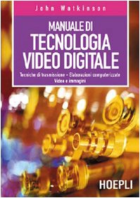 9788820332266: Manuale di tecnologia video digitale