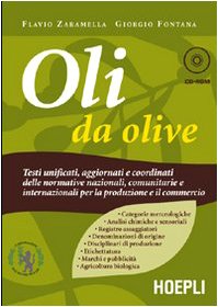 9788820333973: Oli da olive. Testi unificati, aggiornati e coordinati delle normative nazionali, comunitarie e internazionali per la produzione e il commercio. Con CD-ROM (Alimenti e alimentazione)