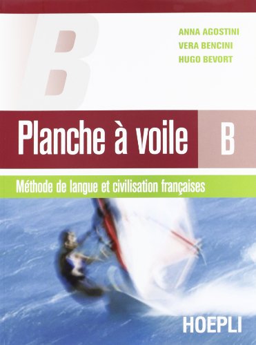 9788820334628: Planche  voile. Mthode de langue et civilisation franaises. Vol. B. Materiali per il docente. Per le Scuole superiori. Con CD Audio